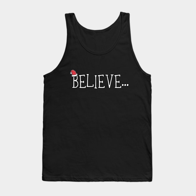 Believe Tank Top by BSquared